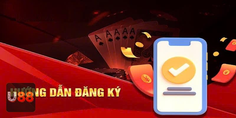Đăng Ký U88 - Tạo tài khoản một lần để dùng thuận tiện lâu dài